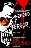 Weekend Of Terror / The Psycho