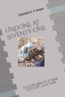 UNDONE at SEVENTY-ONE