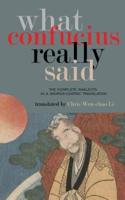 What Confucius Really Said: The Complete Analects in a Skopos-Centric Translation