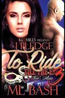 I Pledge to Ride Till the End for Mine 3