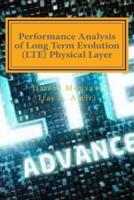 Performance Analysis of Long Term Evolution (LTE) Physical Layer