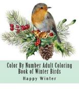 Color by Number Adult Coloring Book of Winter Birds