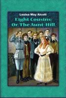 Eight Cousins; Or, the Aunt-Hill
