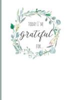 Today I' M Grateful For...