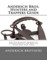 Andersch Bros. Hunters and Trappers Guide