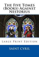 The Five Tomes (Books) Against Nestorius