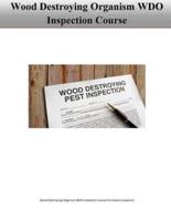Wood Destroying Organism WDO Inspection Course For Home Inspectors