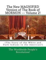 The New MAGNIFIED Version of The Book of MORMON --- Volume 2!