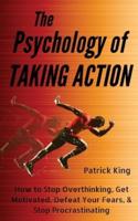 The Psychology of Taking Action