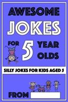 Awesome Jokes For 5 Year Olds