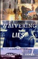 Waivering Lies