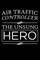 Air Traffic Controller, The Unsung Hero