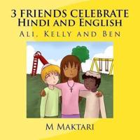 3 Friends Celebrate Hindi Edition