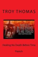 Healing No Death Before Time