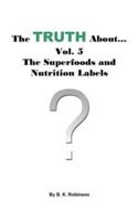 The Truth About... Vol. 5 - The Superfoods and Nutrition Labels