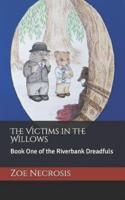 The Victims in the Willows