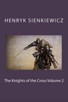The Knights of the Cross Volume 2