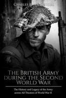 The British Army During the Second World War