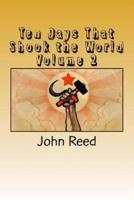 Ten Days That Shook the World Volume 2