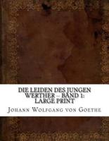 Die Leiden Des Jungen Werther -- Band 1