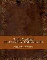 The Foolish Dictionary