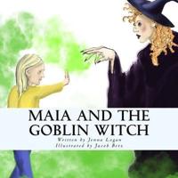 Maia and the Goblin Witch