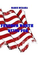 Freedom Worth Dying For