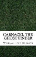 Carnacki, the Ghost Finder