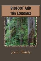 Bigfoot and the Loggers