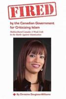 Fired by the Canadian Government for Criticizing Islam
