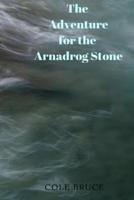The Adventure for the Arnadrog Stone