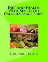 Diet and Health; With Key to the Calories