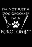I'm Not Just a Dog Groomer, I'm a Furologist