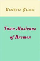 Town Musicans of Bremen (Illustrated)