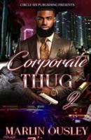 Corporate Thug Part 2