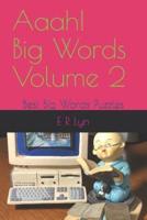 Aaah! Big Words Volume 2