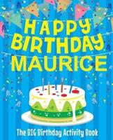 Happy Birthday Maurice - The Big Birthday Activity Book