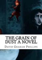 The Grain of Dust A Novel