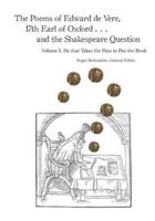 The Poems of Edward De Vere, 17th Earl of Oxford . . . And the Shakespeare Question