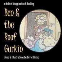 Ben & The Roof Gurkin