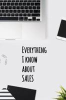 Everything I Know About Sales