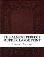 The Almost Perfect Murder