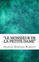 ''Le Monsieur De La Petite Dame''