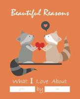Beautiful Reasons What I Love About You by Me