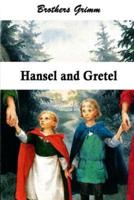 Hansel and Gretel (Illustrated)
