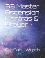 33 Master Ascension Mantras & Prayer