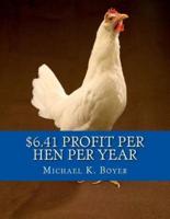 $6.41 Profit Per Hen Per Year