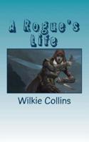 A Rogue's Life