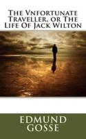 The Vnfortunate Traveller, or the Life of Jack Wilton