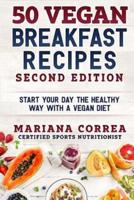 50 Vegan Breakfast Recipes Second Edition